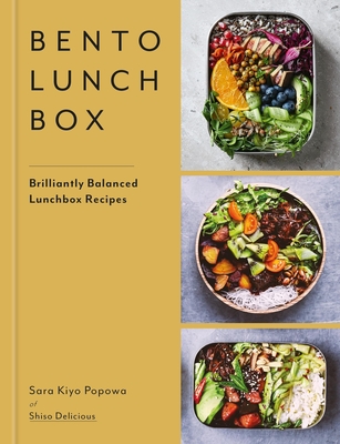 Bento Lunchbox: Brilliantly Balanced Lunchbox Recipes - Popowa, Sara Kiyo