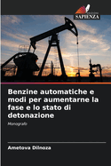 Benzine automatiche e modi per aumentarne la fase e lo stato di detonazione