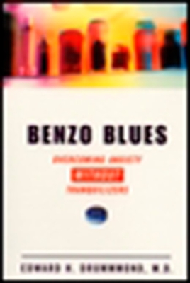 Benzo Blues: Overcoming Anxiety Without Tranquilizers - Drummond, Edward H, M.D.