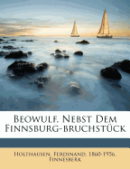 Beowulf, Nebst Dem Finnsburg-Bruchstuck