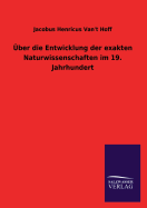 ?ber Die Entwicklung Der Exakten Naturwissenschaften Im 19. Jahrhundert