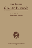 ?ber die Erbs?nde: vom biologischen Gesichtspunkt sowie einige andere ?rgernis erweckende" biologische Plaudereien - Broman, Ivar, and Schmidt von Stein, M?rta