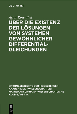 ?ber Die Existenz Der Lsungen Von Systemen Gewhnlicher Differentialgleichungen - Rosenthal, Artur