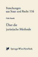 Ber Die Juristische Methode: Kritische Studien Zur Wissenschaft Vom Ffentlichen Recht Und Zur Soziologischen Rechtslehre