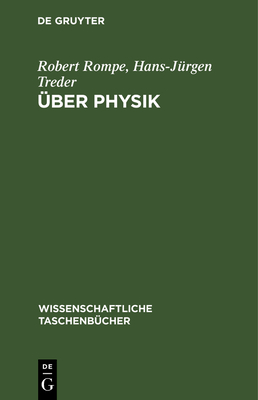 ?ber Physik - Rompe, Robert, and Treder, Hans-J?rgen