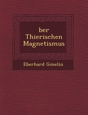 Ber Thierischen Magnetismus - Gmelin, Eberhard