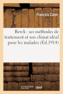 Berck: Ses M?thodes de Traitement Et Son Climat Id?al Pour Les Malades