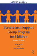 Bereavement Support Group Program for Children: Leader Manual and Participant Workbook