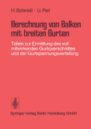 Berechnung Von Balken Mit Breiten Gurten: Tafeln Zur Ermittlung Des Voll Mitwirkenden Gurtquerschnittes Und Der Gurtspannungsverteilung