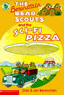 Berenstain Bear Scouts and the Sci-Fi Pizza - Berenstain, Stan Berenstain
