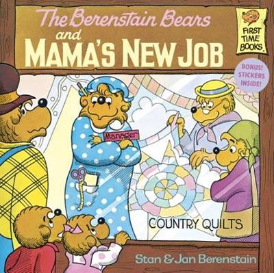 Berenstain Bears and Mama's New Job - Berenstain, Stan And Jan Berenstain