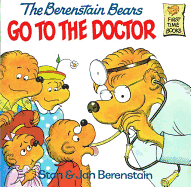 Berenstain Bears Go to the Doctor