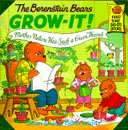 Berenstain Bears Grow-It! Mother Nature Has Such a Green Thumb!