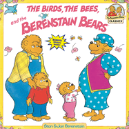 Berenstain Bears & the Birds, the Bees, and the Berenstain Bears
