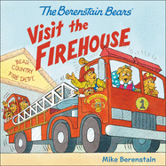 Berenstain Bears Visit the Firehouse