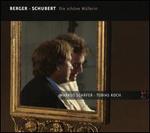 Berger, Schubert: Die schne Mllerin