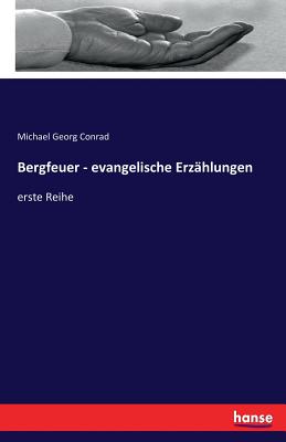 Bergfeuer - evangelische Erz?hlungen: erste Reihe - Conrad, Michael Georg