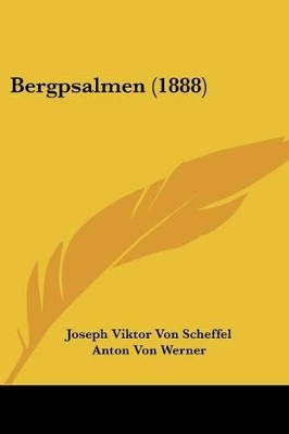 Bergpsalmen (1888) - Scheffel, Joseph Viktor Von, and Werner, Anton Von