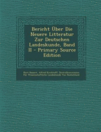 Bericht Uber Die Neuere Litteratur Zur Deutschen Landeskunde, Band II