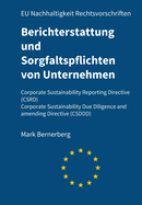 Berichterstattung und Sorgfaltspflichten von Unternehmen (CSRD und CSDDD): EU Nachhaltigkeit Rechtsvorschriften