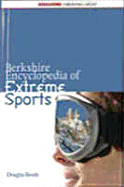 Berkshire Encyclopedia of Extreme Sports