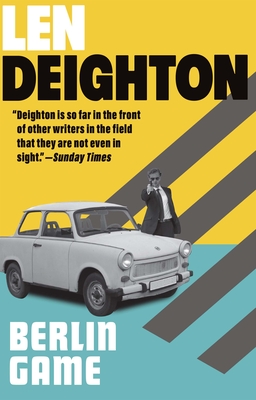 Berlin Game: A Bernard Sampson Novel - Deighton, Len