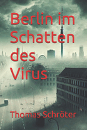 Berlin im Schatten des Virus