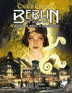 Berlin: The Wicked City: Unveiling the Mythos in Weimar Berlin