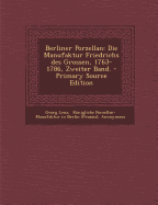 Berliner Porzellan: Die Manufaktur Friedrichs Des Grossen, 1763-1786, Zweiter Band.