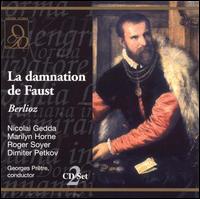 Berlioz: La Damnation de Faust - Dimiter Petkov (vocals); Marilyn Horne (vocals); Nicolai Gedda (vocals); Roger Soyer (vocals);...