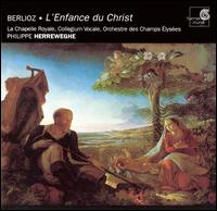 Berlioz: L'Enfance du Christ - Frederic Caton (vocals); Laurent Naouri (vocals); Olivier Lallouette (vocals); Paul Agnew (vocals); Vronique Gens (vocals);...