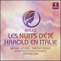 Berlioz: Les Nuits d't; Harold en Italie - Michael Spyres (tenor); Timothy Ridout (viola); Orchestre Philharmonique de Strasbourg; John Nelson (conductor)