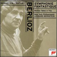 Berlioz: Symphonie Fantastique; Berlioz Takes a Trip - New York Philharmonic; Leonard Bernstein (conductor)