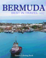 Bermuda Sketch Coloring Book: Best In Travel 2017