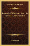 Bernard of Clairvaux and His Personal Characteristics