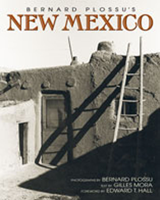 Bernard Plossu's New Mexico - Mora, Gilles, and Plossu, Bernard (Photographer), and Hall, Edward T (Foreword by)