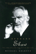 Bernard Shaw: The One-Volume Definitive Edition