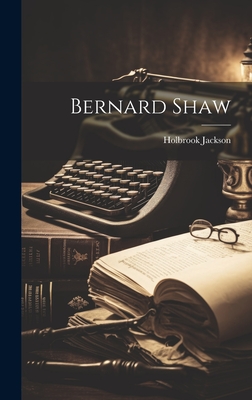 Bernard Shaw - Jackson, Holbrook