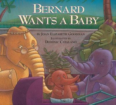 Bernard Wants a Baby - Goodman, Joan