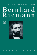 Bernhard Riemann 1826-1866: Wendepunkte in Der Auffassung Der Mathematik