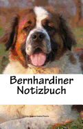 Bernhardiner Notizbuch: 100 Seiten Liniert