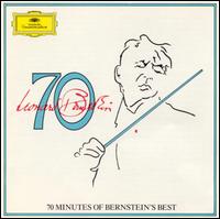 Bernstein 70 (Seventy Minutes of Bernstein's Best) - Angelina Reaux (vocals); Jos Carreras (tenor); Kiri Te Kanawa (soprano); Kurt Ollmann (vocals); Louise Edeiken (vocals);...