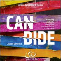 Bernstein: Candide - Anne Sofie von Otter (mezzo-soprano); Carmen Artaza (mezzo-soprano); Fred Jones (tenor); Jane Archibald (soprano);...