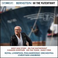 Bernstein: On the Waterfront - Royal Liverpool Philharmonic Orchestra; Christian Lindberg (conductor)