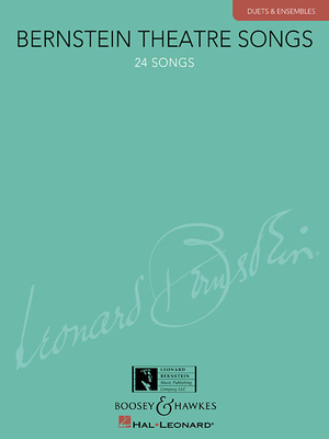 Bernstein Theatre Songs: Duets & Ensembles, 24 Songs - Bernstein, Leonard (Composer), and Walters, Richard (Editor)