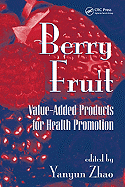 Berry Fruit: Value-Added Products for Health Promotion