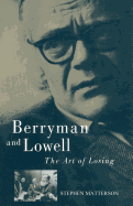 Berryman and Lowell: The Art of Losing