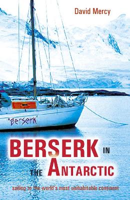 Berserk in the Antarctic. David Mercy - Mercy, David