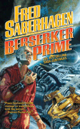 Berserker Prime - Saberhagen, Fred