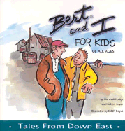 Bert and I for Kids of All Ages: Tales from Down East